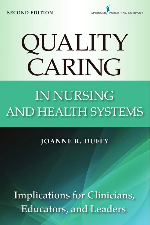 Quality Caring in Nursing and Health Systems